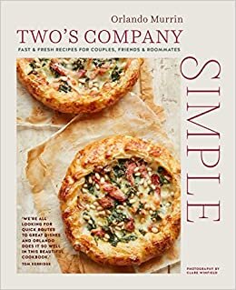 تحميل Two&#39;s Company: Simple: Fast &amp; Fresh Recipes for Couples, Friends &amp; Roommates