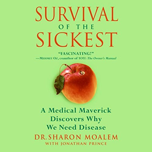 ダウンロード  Survival of the Sickest: A Medical Maverick Discovers Why We Need Disease 本