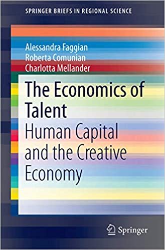 ダウンロード  The Economics of Talent: Human Capital, Precarity and the Creative Economy (SpringerBriefs in Regional Science) 本