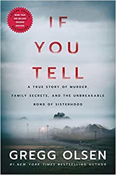 تحميل If You Tell: A True Story of Murder, Family Secrets, and the Unbreakable Bond of Sisterhood