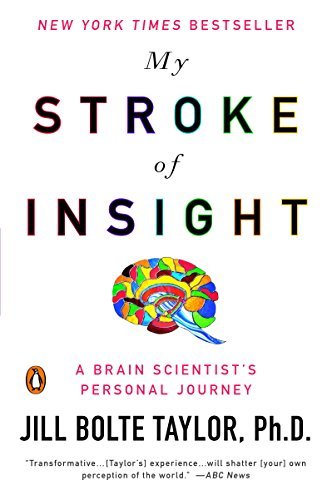 ダウンロード  My Stroke of Insight: A Brain Scientist's Personal Journey (English Edition) 本