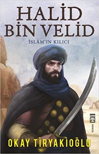 indir Halid Bin Velid: İslam&#39;ın Kılıcı