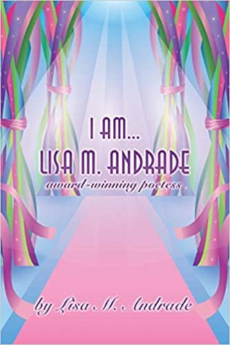indir I AM... LISA M. ANDRADE: award-winning poetess
