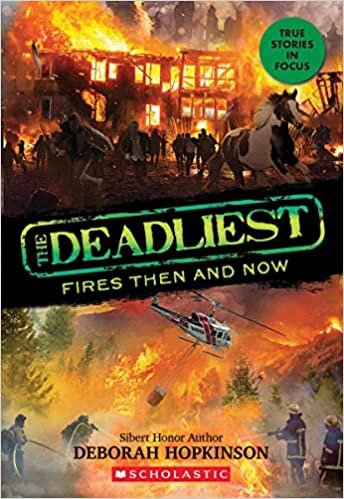 تحميل The Deadliest Fires Then and Now (the Deadliest #3, Scholastic Focus)