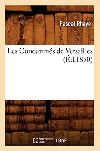 indir P., R: Condamnes de Versailles, (Ed.1850) (Litterature)