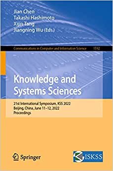 تحميل Knowledge and Systems Sciences: 21st International Symposium, KSS 2022, Beijing, China, June 11–12, 2022, Proceedings