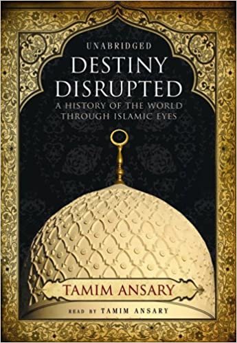 ダウンロード  Destiny Disrupted: A History of the World Through Islamic Eyes 本
