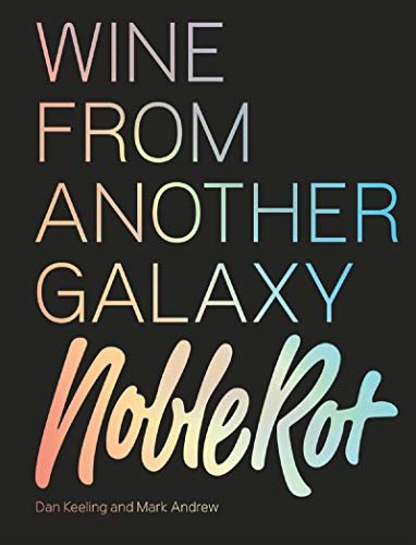 Noble Rot Book: Wine from Another Galaxy (English Edition)