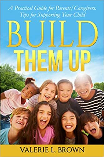 indir Build Them Up: A Practical Guide for Parents/Caregivers. Tips for Supporting Your Child