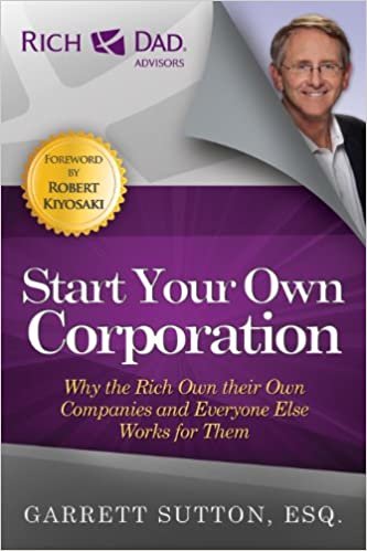 ダウンロード  Start Your Own Corporation: Why the Rich Own Their Own Companies and Everyone Else Works for Them (Rich Dad Advisors) 本