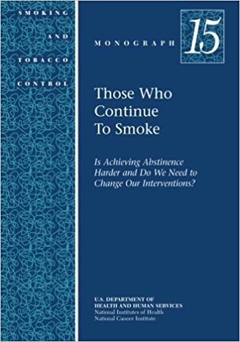 Those Who Continue to Smoke: Smoking and Tobacco Control Monograph No. 15 indir