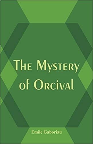 اقرأ The Mystery of Orcival الكتاب الاليكتروني 