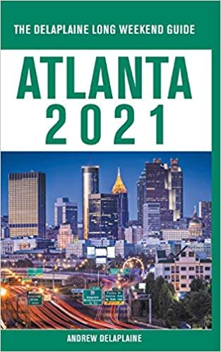 Atlanta - The Delaplaine 2021 Long Weekend Guide indir