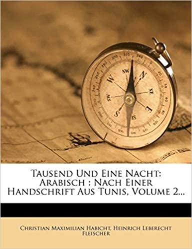 تحميل Tausend Und Eine Nacht: Arabisch: Nach Einer Handschrift Aus Tunis, Volume 2...