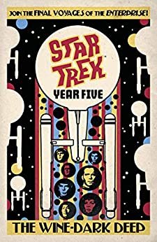 ダウンロード  Star Trek: Year Five – The Wine-Dark Deep (Book 2) (English Edition) 本