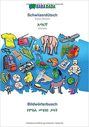 تحميل BABADADA, Schwiizerdütsch - Amharic (in Geʽez script), Bildwörterbuech - visual dictionary (in Geʽez script): Swiss German - Amharic (in Geʽez script), visual dictionary