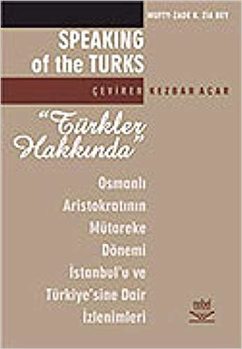 Türkler Hakkında-Osmanlı Aristokratının Mütareke D indir