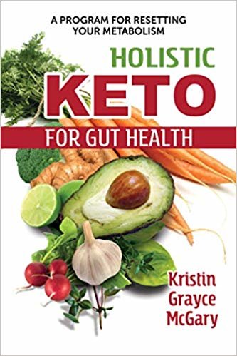 تحميل Holistic Keto for Gut Health: A Program for Resetting Your Metabolism