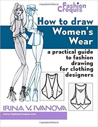 How to Draw Women’s Wear: A practical guide to fashion drawing for clothing designers (Fashion Croquis, Band 6) indir