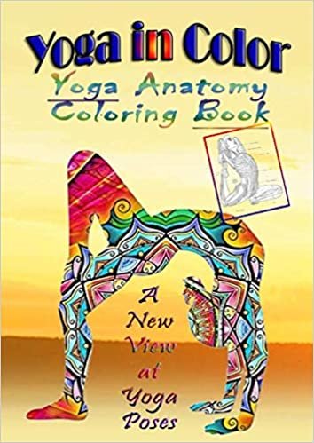 ダウンロード  Yoga In Color: Yoga Anatomy Coloring Book - A New View at Yoga Poses 本