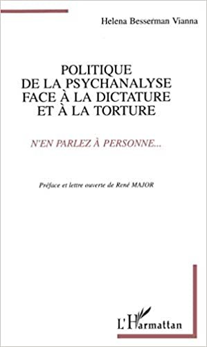 indir Politique de la psychanalyse face à la dictature et à la torture: N&#39;en parlez à personne...