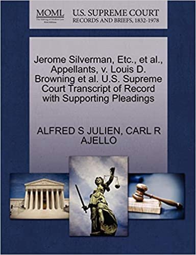 Jerome Silverman, Etc., et al., Appellants, v. Louis D. Browning et al. U.S. Supreme Court Transcript of Record with Supporting Pleadings indir