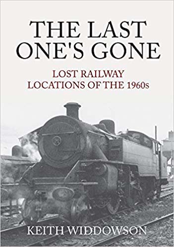 اقرأ The Last One's Gone: Lost Railway Locations of the 1960s الكتاب الاليكتروني 