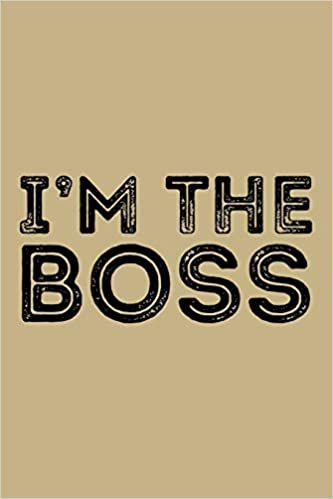 I’M The Boss: Blank Lined Journal to Write In - Ruled Writing Notebook indir