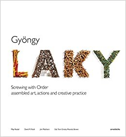 Gyöngy Laky: Screwing with Order