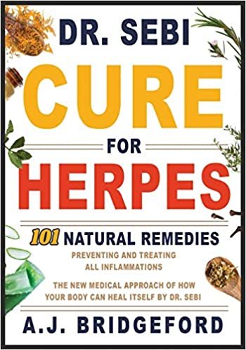 indir - Dr. Sebi - Cure for Herpes: 101 Natural Remedies: Preventing and Treating All Inflammations - The New Medical Approach of How Your Body Can Heal Itself by Dr. Sebi (Dr. Sebi Remedies Book): 5