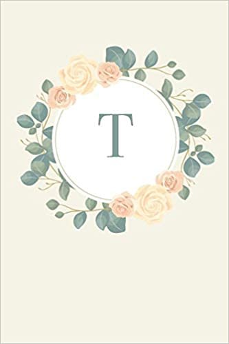 T: 110 Sketchbook Pages (6 x 9) | Pretty Monogram Sketch Notebook with a Simple Vintage Floral Roses and Peonies Design with a Personalized Initial Letter | Monogramed Sketchbook indir