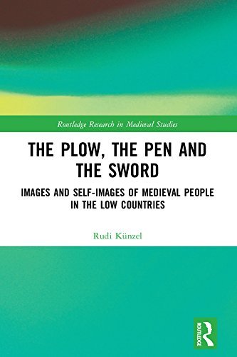 ダウンロード  The Plow, the Pen and the Sword: Images and Self-Images of Medieval People in the Low Countries (Routledge Research in Medieval Studies Book 12) (English Edition) 本