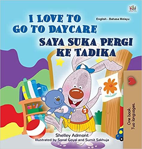 indir I Love to Go to Daycare (English Malay Bilingual Book for Kids) (English Malay Bilingual Collection)