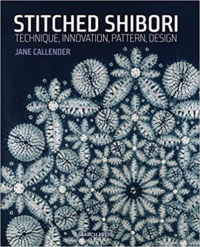 Stitched Shibori: Technique, innovation, pattern, design