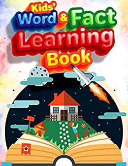 ダウンロード  Kids' Word & Fact Learning Book: Kids Word & Fact Learning book; Brainstorm, have fun & learn more! Grows kids visual & word learning, Builds Vocabulary, ... ability; For Ages 6 to 11 (English Edition) 本