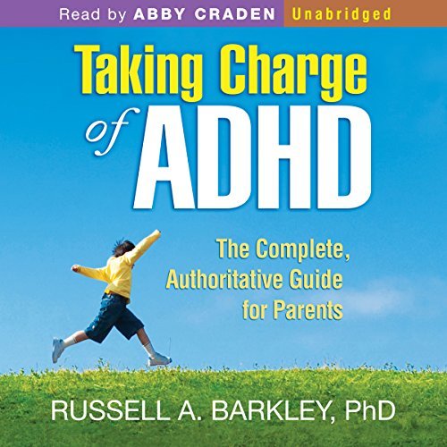 ダウンロード  Taking Charge of ADHD, Third Edition: The Complete, Authoritative Guide for Parents 本