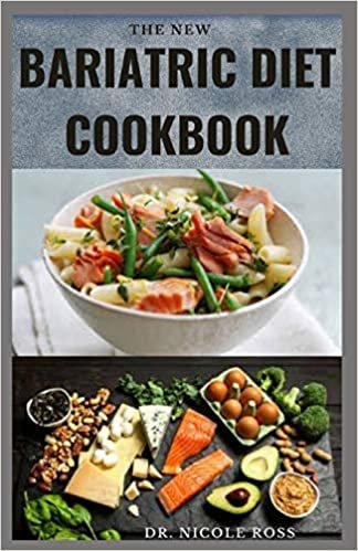 THE NEW BARIATRIC DIET COOKBOOK: Delicious and easy to make recipes to prepare before and after surgery for weight loss and lifelong health. indir