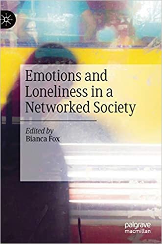 تحميل Emotions and Loneliness in a Networked Society