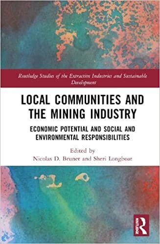 تحميل Local Communities and the Mining Industry: Economic Potential and Social and Environmental Responsibilities