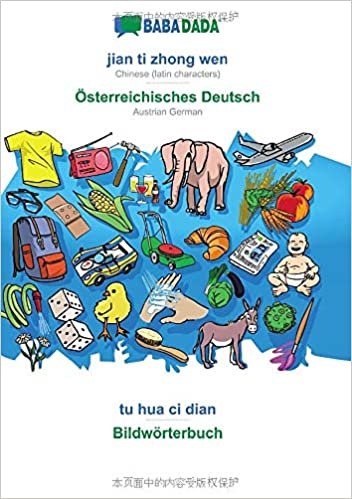 BABADADA, jian ti zhong wen - Österreichisches Deutsch, tu hua ci dian - Bildwörterbuch: Chinese (latin characters) - Austrian German, visual dictionary