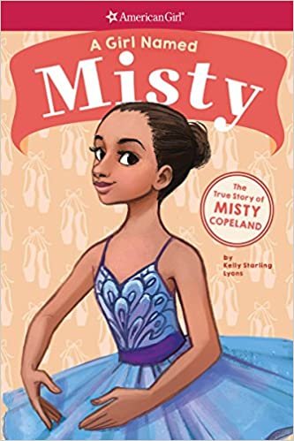 A Girl Named Misty: The True Story of Misty Copeland (American Girl a Girl Named)