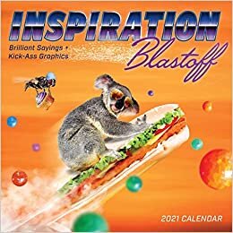 Inspiration Blastoff 2021 Wall Calendar: Brilliant Sayings and Kick-Ass Graphics ダウンロード