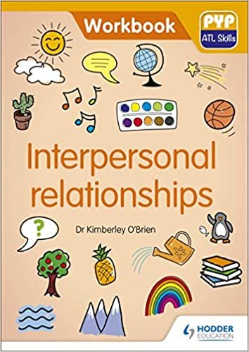 ダウンロード  Interpersonal Relationships: Pyp Atl Skills Workbook 本