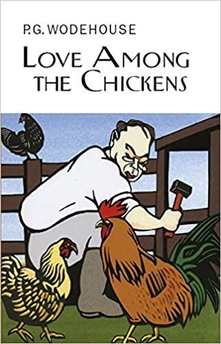 Love Among the Chickens (Everyman's Library P G WODEHOUSE) indir