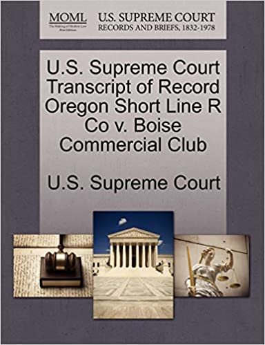 indir U.S. Supreme Court Transcript of Record Oregon Short Line R Co v. Boise Commercial Club