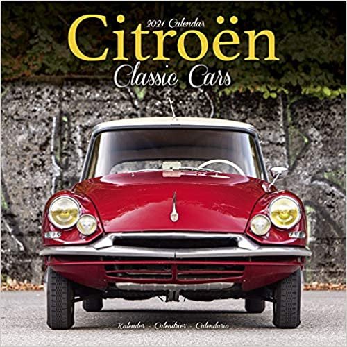 ダウンロード  Citroen Classic Cars 2021 Wall Calendar 本