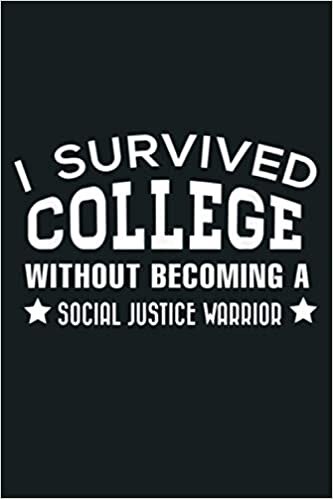 indir I Survived College Without Becoming A Social Justice Warrior: Notebook Planner - 6x9 inch Daily Planner Journal, To Do List Notebook, Daily Organizer, 114 Pages