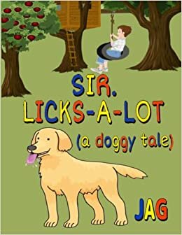 تحميل SIR. LICKS-A-LOT: (a doggy tale)