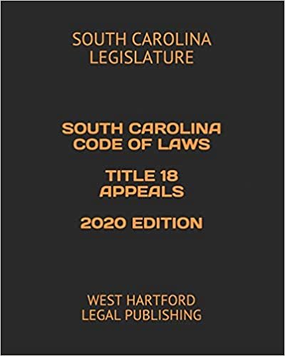 تحميل South Carolina Code of Laws Title 18 Appeals 2020 Edition: West Hartford Legal Publishing