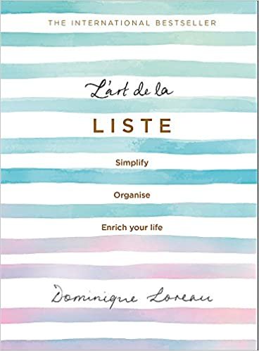 Lart de la Liste: Simplify, organise and enrich your life